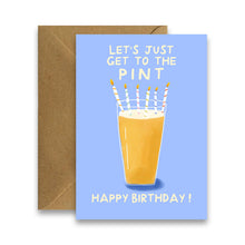 Load image into Gallery viewer, Get To The Pint - Funny Birthday Card