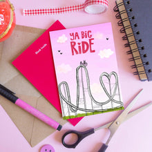 Load image into Gallery viewer, Ya Big Ride - Funny Irish Card