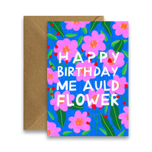 Load image into Gallery viewer, Happy Birthday Me Auld Flower - Irish Birthday Card
