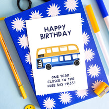 Load image into Gallery viewer, Bus Pass - Cheeky Birthday Card